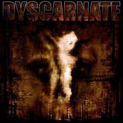 Dyscarnate : Annihilate to Liberate
